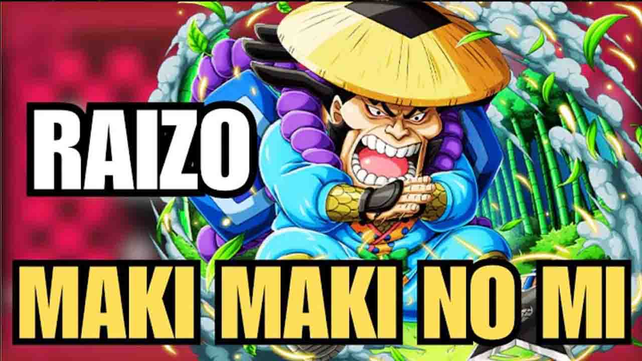 What is Raizo Maki Maki No Mi ?